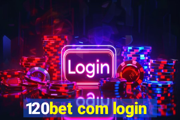 120bet com login